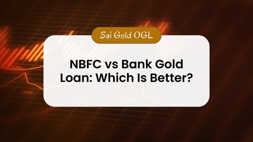 NBFC vs Bank Gold Loan