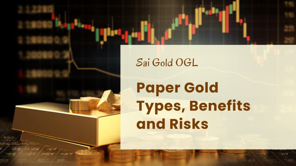 Paper Gold Types, Benefits and Risks
