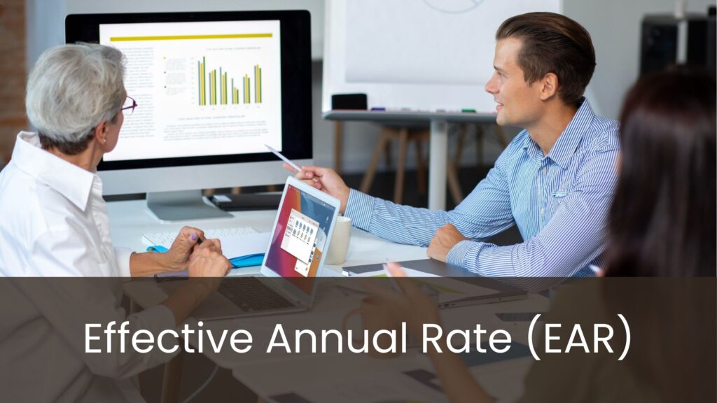 Effective Annual Rate (EAR)