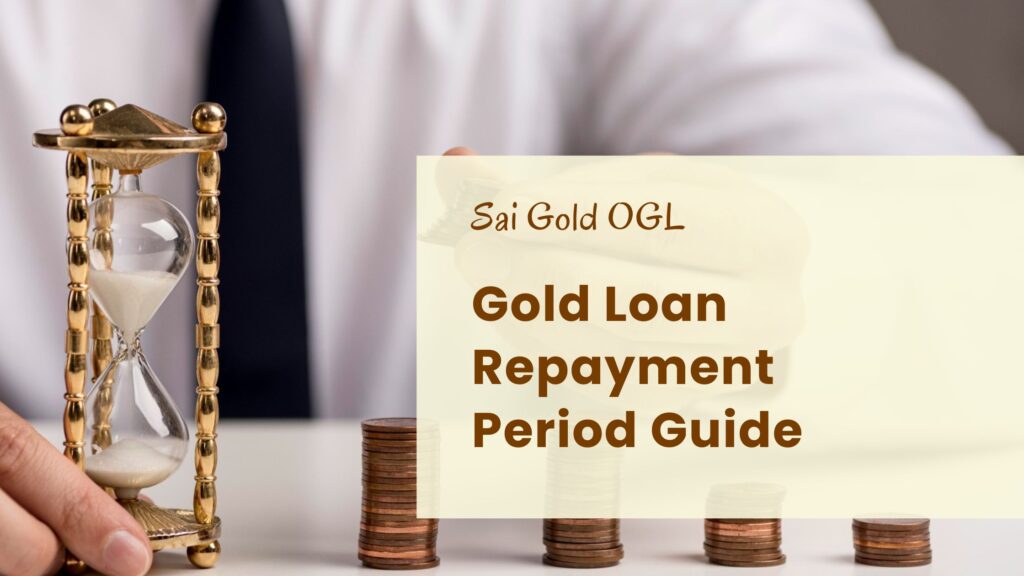 Gold Loan Repayment Period Guide