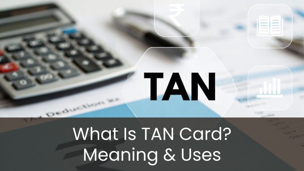 What Is TAN Card
